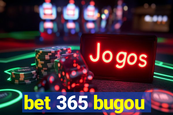 bet 365 bugou